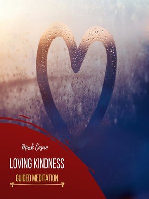 cover image of Loving Kindness--Guided Meditation